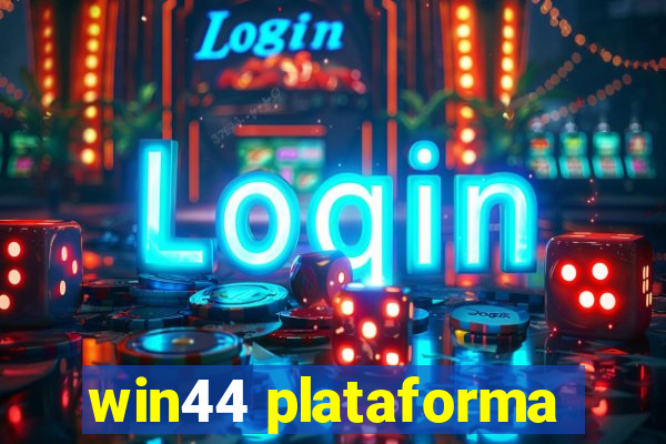 win44 plataforma